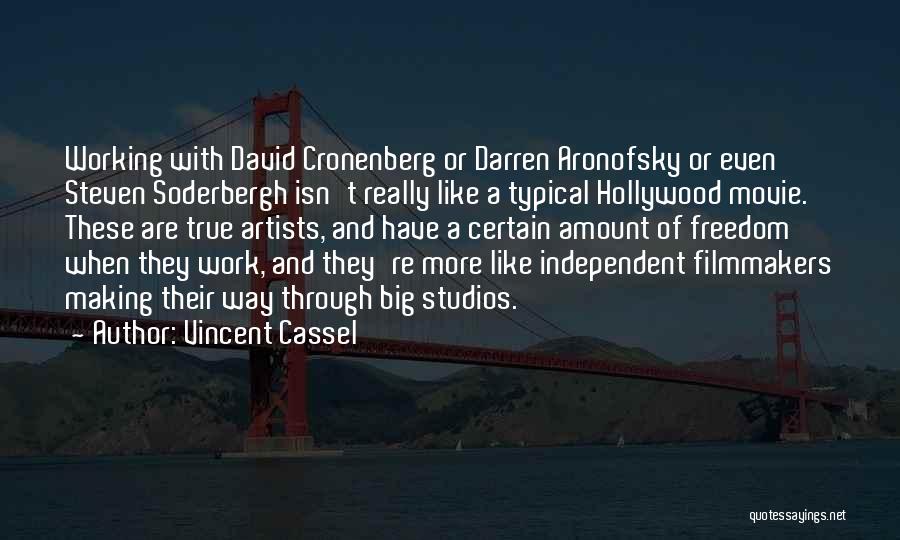 Soderbergh Quotes By Vincent Cassel