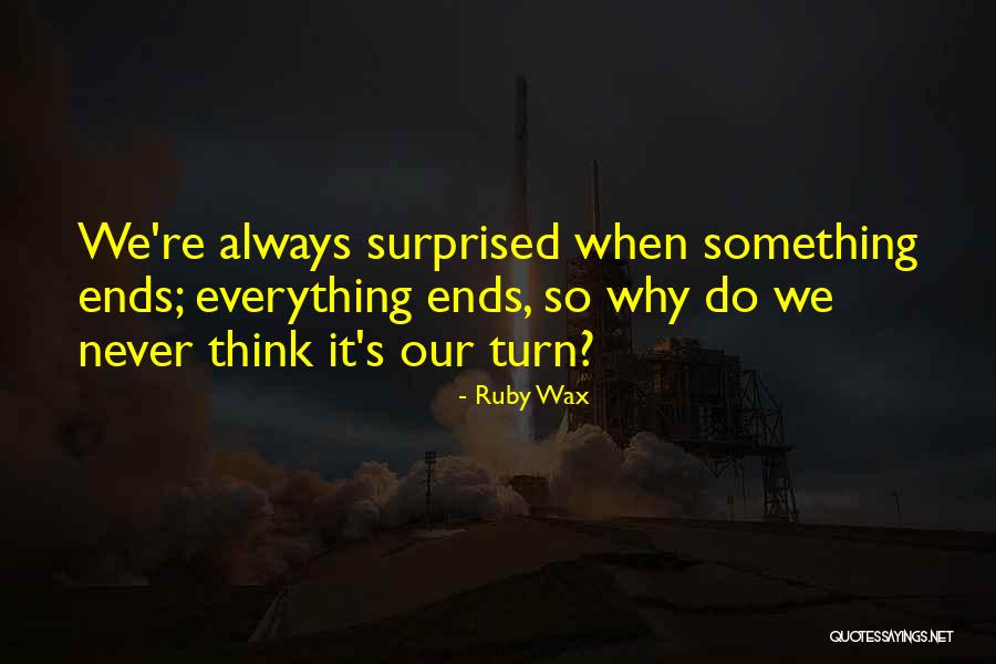 Soderholm Oral Surgery Quotes By Ruby Wax Soderholm Oral Surgery Quotes By Ruby Wax