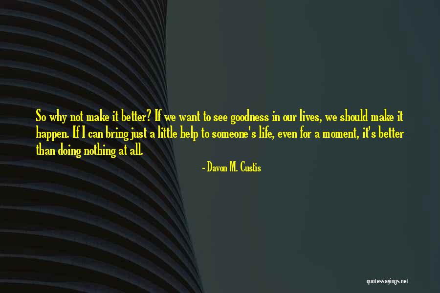 Soderling Eye Quotes By Davon M. Custis Soderling Eye Quotes By Davon M. Custis