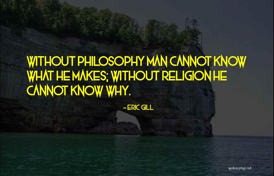 Soderlund Tree Quotes By Eric Gill