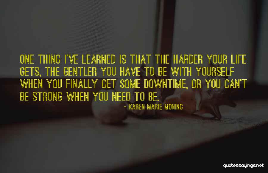 Sodhi In Tarak Quotes By Karen Marie Moning Sodhi In Tarak Quotes By Karen Marie Moning