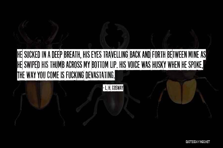 Sodiq O Quotes By L. H. Cosway Sodiq O Quotes By L. H. Cosway