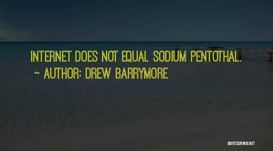 Sodium Quotes By Drew Barrymore