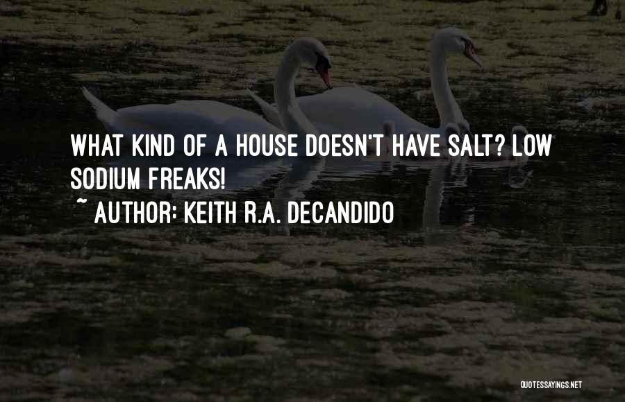 Sodium Quotes By Keith R.A. DeCandido