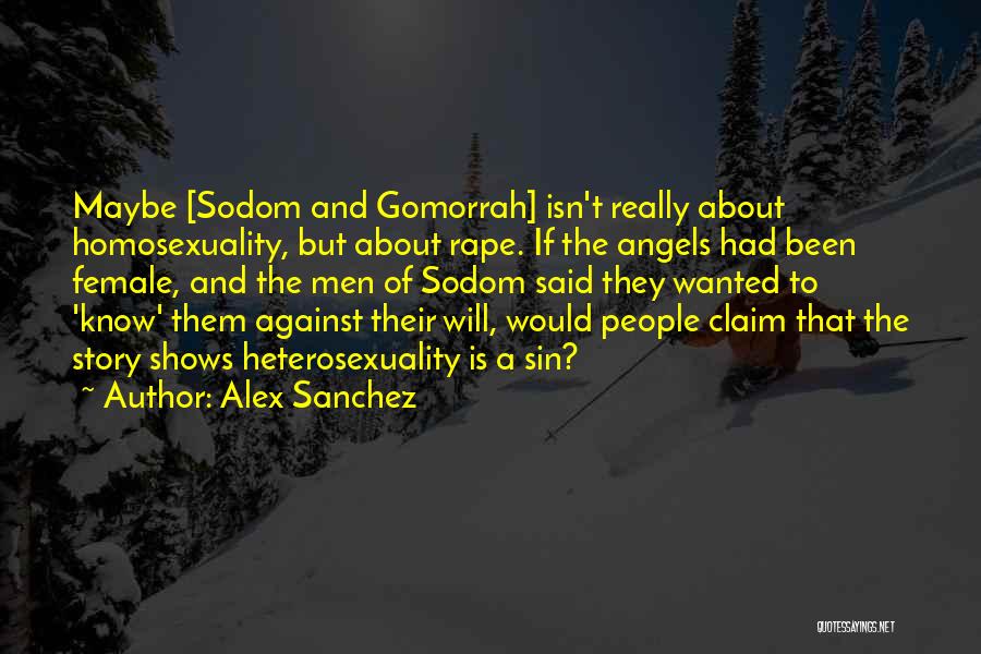 Sodom Gomorrah Quotes By Alex Sanchez