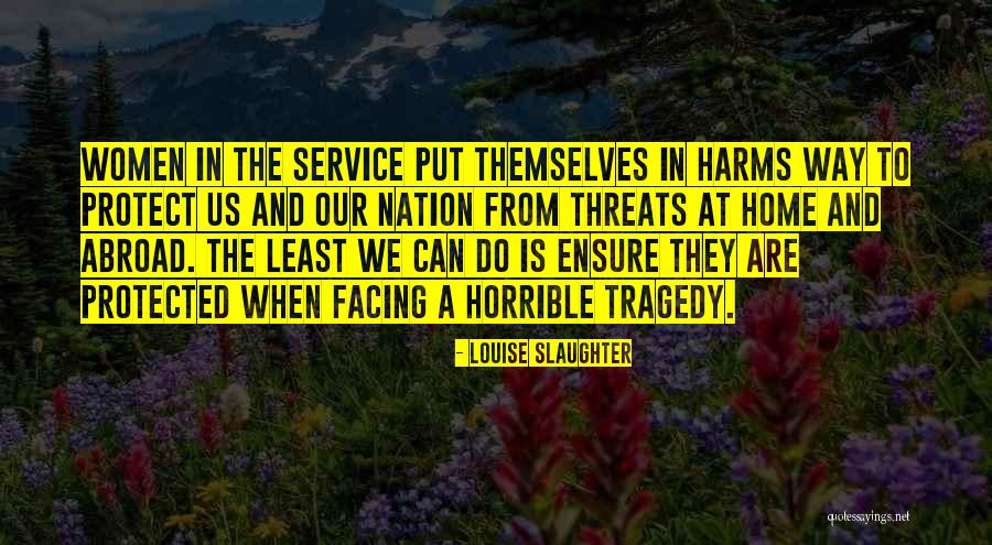 Sodomski Quotes By Louise Slaughter
