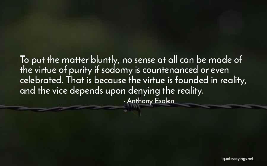 Sodomy Quotes By Anthony Esolen Sodomy Quotes By Anthony Esolen