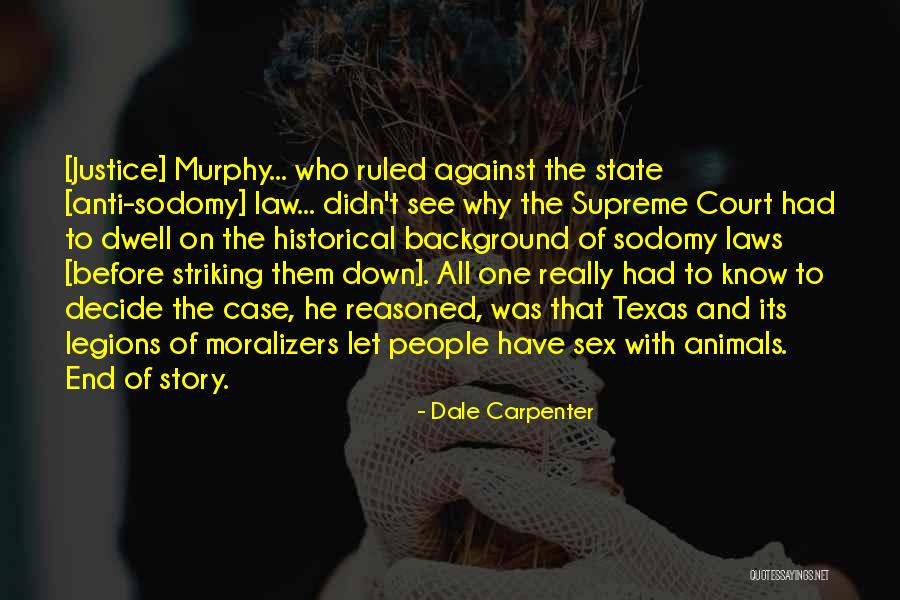 Sodomy Quotes By Dale Carpenter Sodomy Quotes By Dale Carpenter