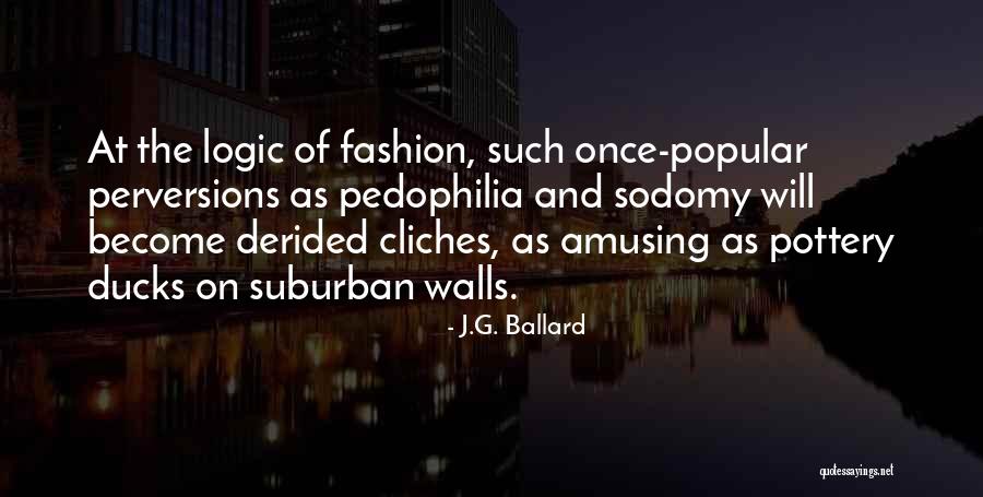 Sodomy Quotes By J.G. Ballard Sodomy Quotes By J.G. Ballard