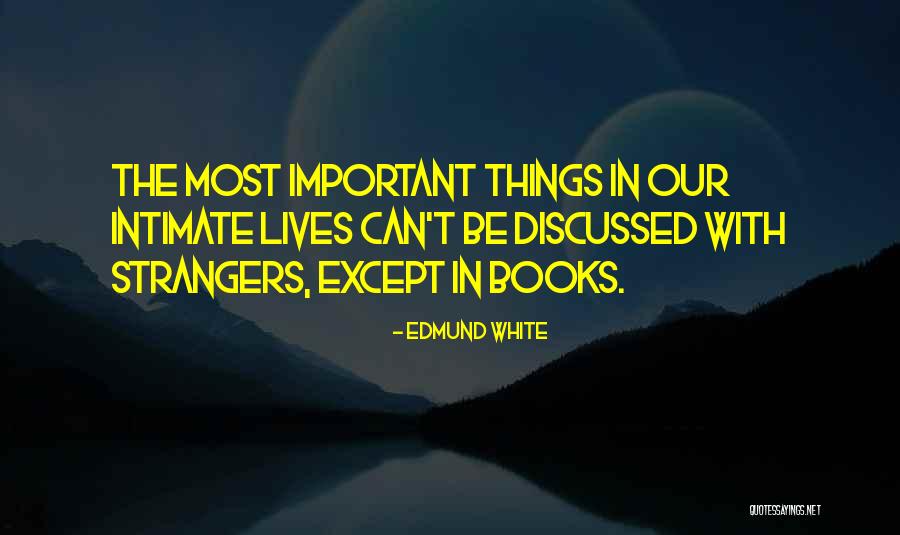 Sodybos Quotes By Edmund White Sodybos Quotes By Edmund White