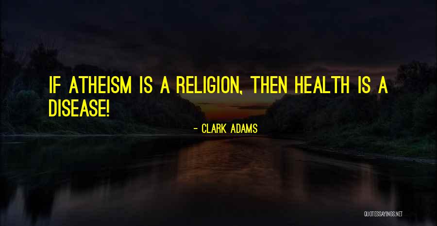 Soemone Quotes By Clark Adams Soemone Quotes By Clark Adams