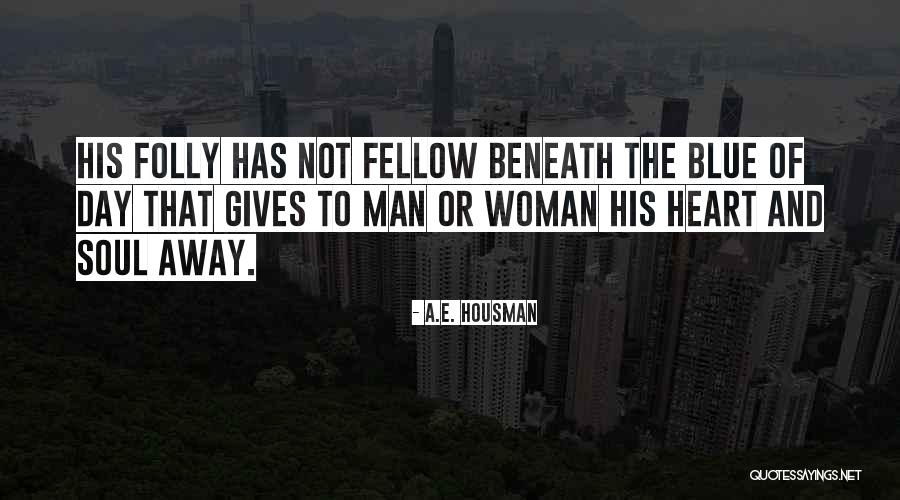 Soen Panties Quotes By A.E. Housman Soen Panties Quotes By A.E. Housman