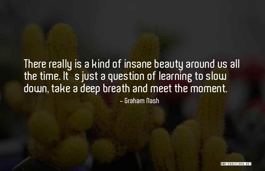 Soenaryo Banyu Quotes By Graham Nash Soenaryo Banyu Quotes By Graham Nash