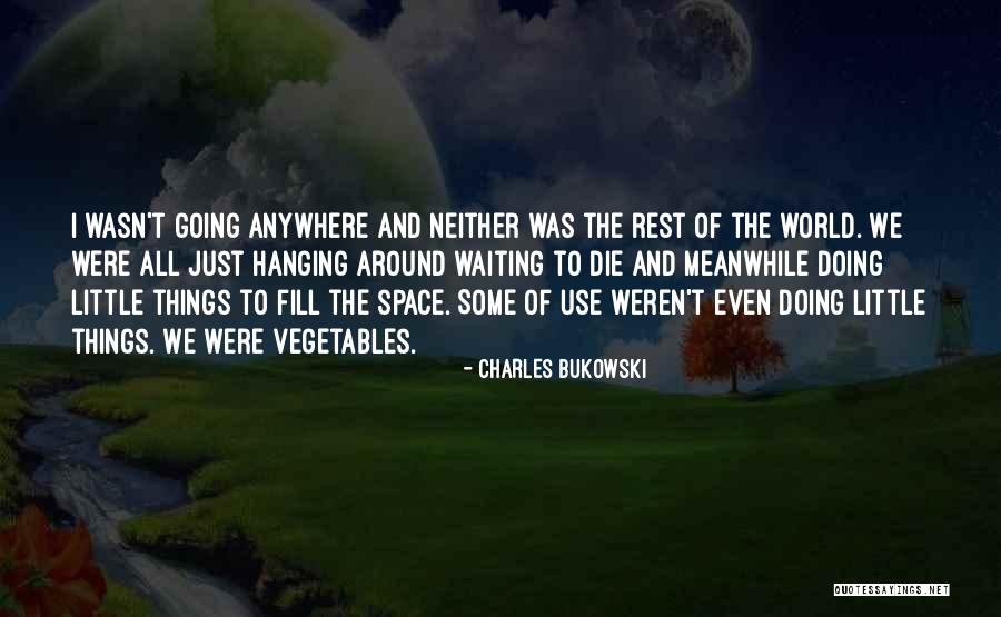 Soete Huys Quotes By Charles Bukowski Soete Huys Quotes By Charles Bukowski