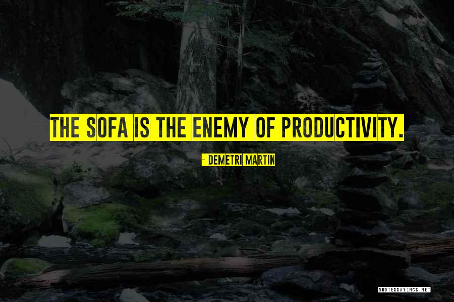Sofas Quotes By Demetri Martin Sofas Quotes By Demetri Martin