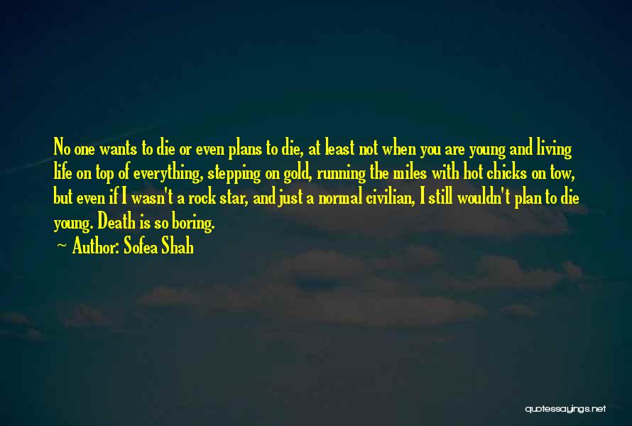 Sofea Shah Quotes 1404629