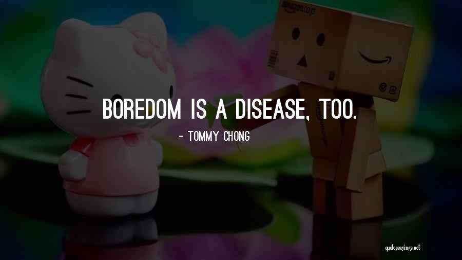 Soffocare In Inglese Quotes By Tommy Chong Soffocare In Inglese Quotes By Tommy Chong