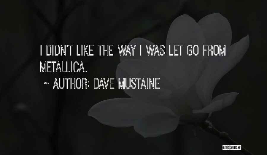 Soffranco Quotes By Dave Mustaine