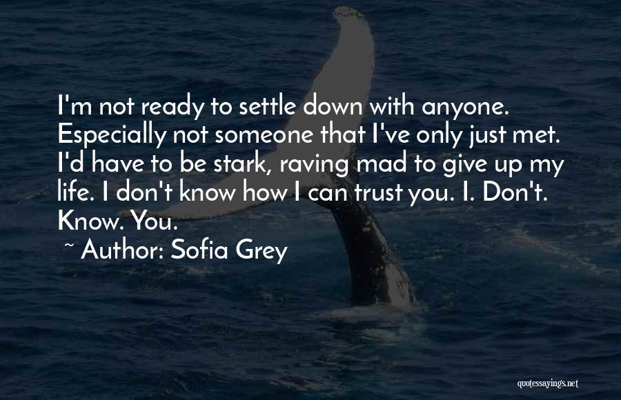 Sofia Grey Quotes 1035270