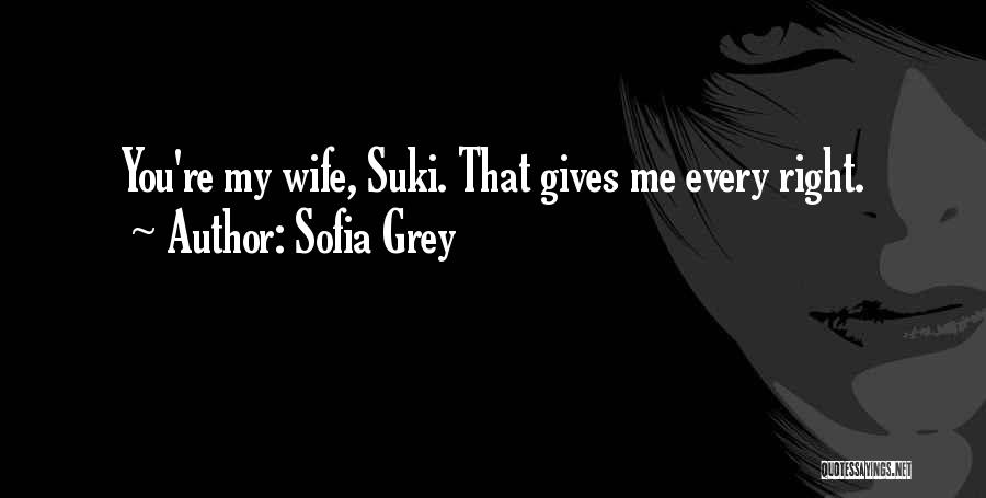 Sofia Grey Quotes 252856