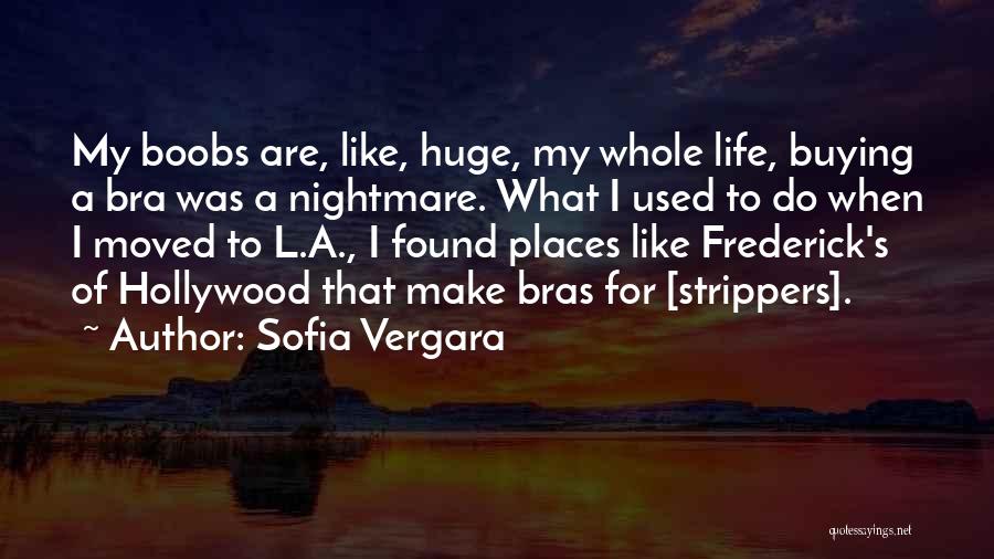 Sofia Vergara Quotes 75940