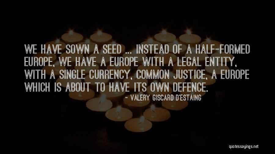 Sofremento Quotes By Valery Giscard D'Estaing Sofremento Quotes By Valery Giscard D'Estaing