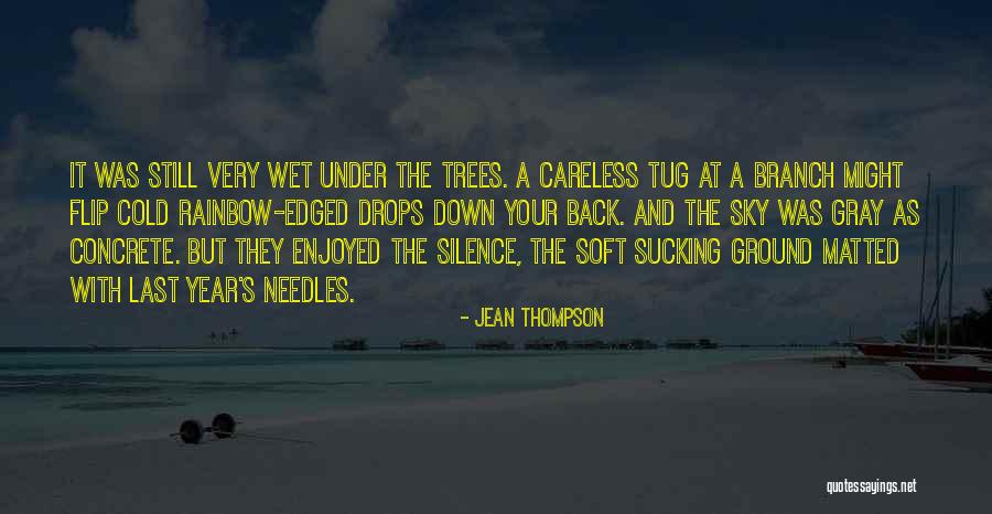 Soft And Wet Quotes By Jean Thompson Soft And Wet Quotes By Jean Thompson