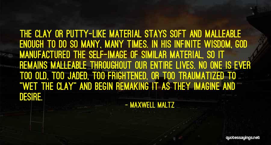 Soft And Wet Quotes By Maxwell Maltz Soft And Wet Quotes By Maxwell Maltz