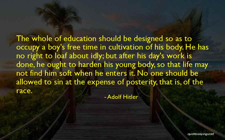Soft Boys Quotes By Adolf Hitler Soft Boys Quotes By Adolf Hitler