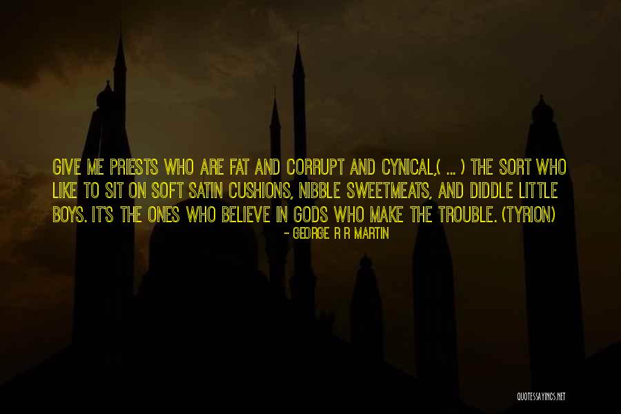 Soft Boys Quotes By George R R Martin Soft Boys Quotes By George R R Martin
