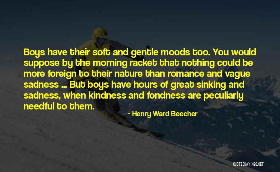 Soft Boys Quotes By Henry Ward Beecher Soft Boys Quotes By Henry Ward Beecher
