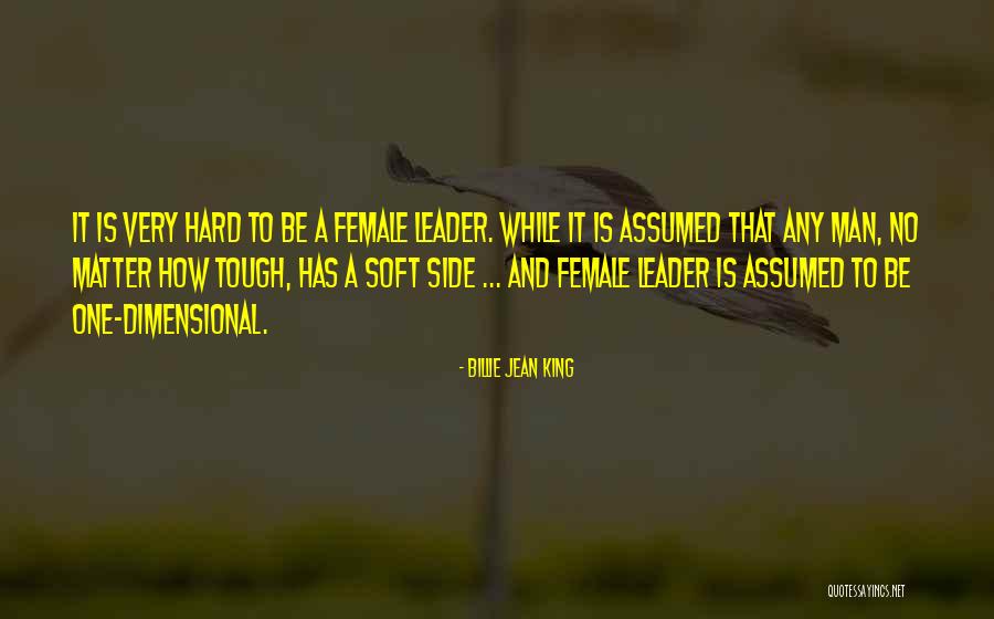 Soft But Tough Quotes By Billie Jean King Soft But Tough Quotes By Billie Jean King