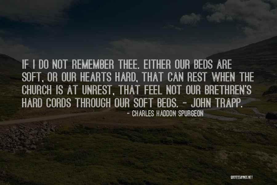 Soft Hearts Quotes By Charles Haddon Spurgeon Soft Hearts Quotes By Charles Haddon Spurgeon