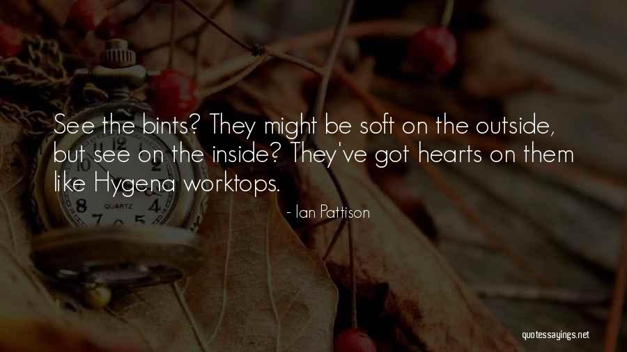 Soft Hearts Quotes By Ian Pattison Soft Hearts Quotes By Ian Pattison