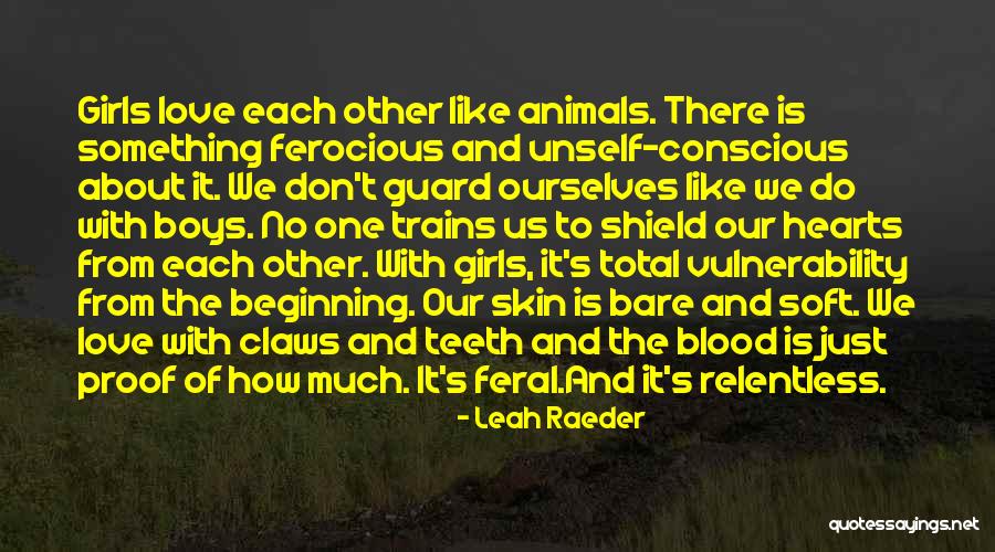 Soft Hearts Quotes By Leah Raeder Soft Hearts Quotes By Leah Raeder