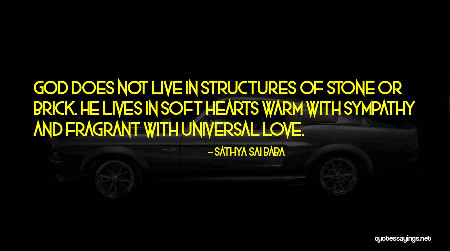 Soft Hearts Quotes By Sathya Sai Baba Soft Hearts Quotes By Sathya Sai Baba