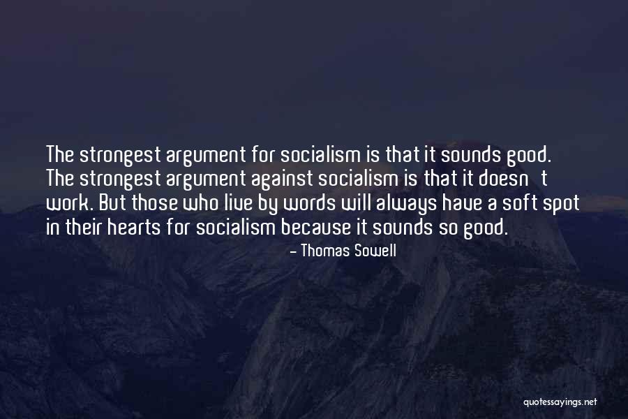 Soft Hearts Quotes By Thomas Sowell Soft Hearts Quotes By Thomas Sowell