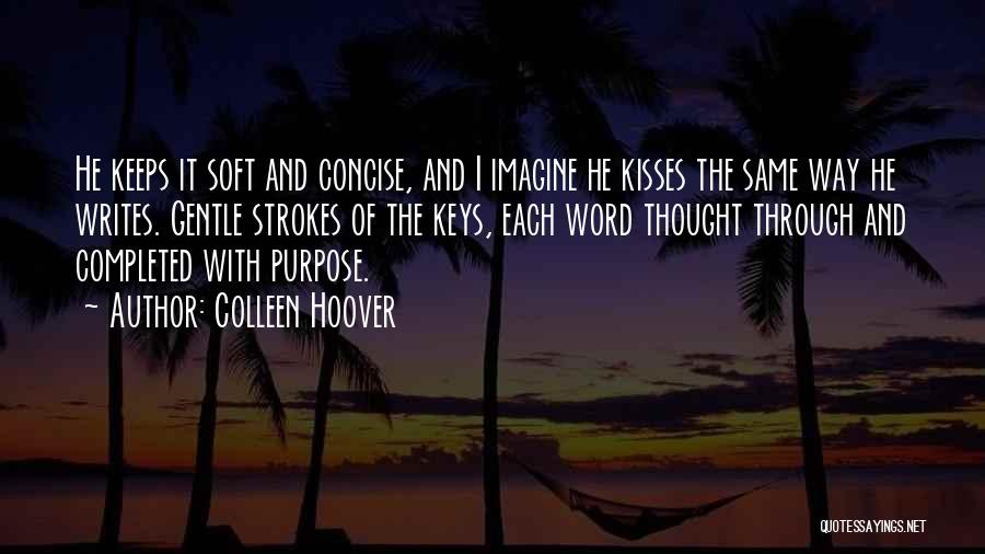 Soft Kisses Quotes By Colleen Hoover