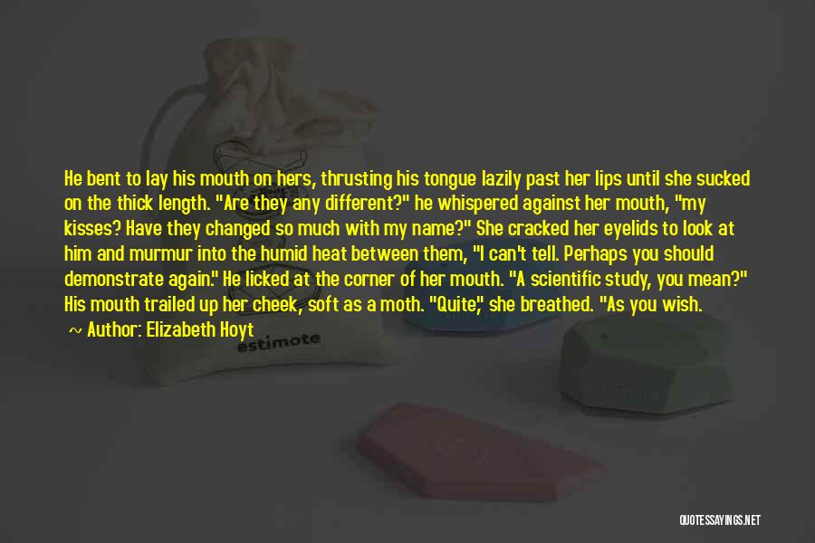 Soft Kisses Quotes By Elizabeth Hoyt