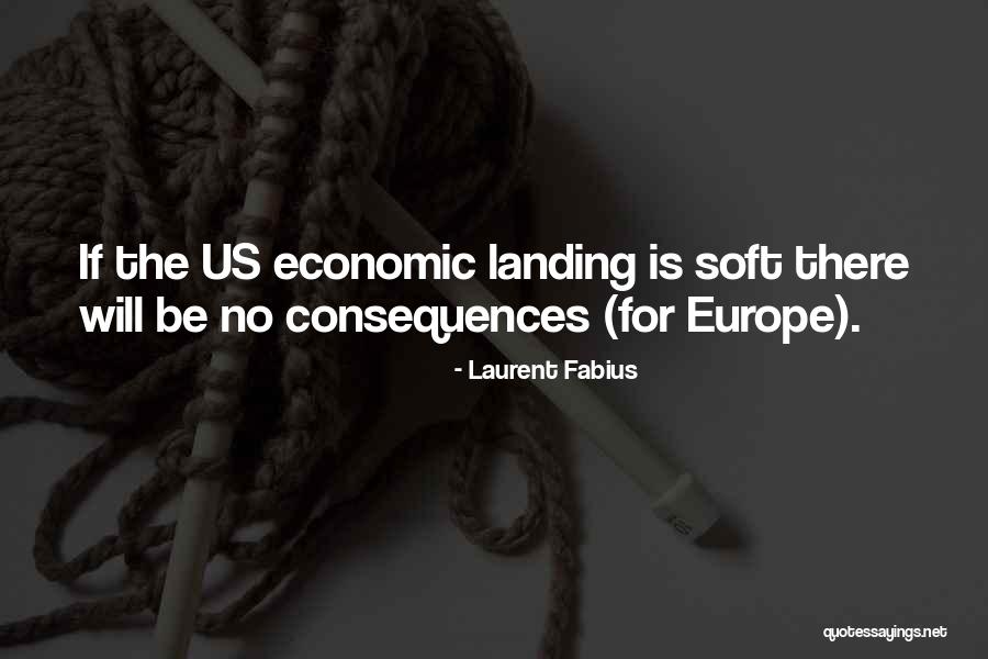 Soft Landing Quotes By Laurent Fabius