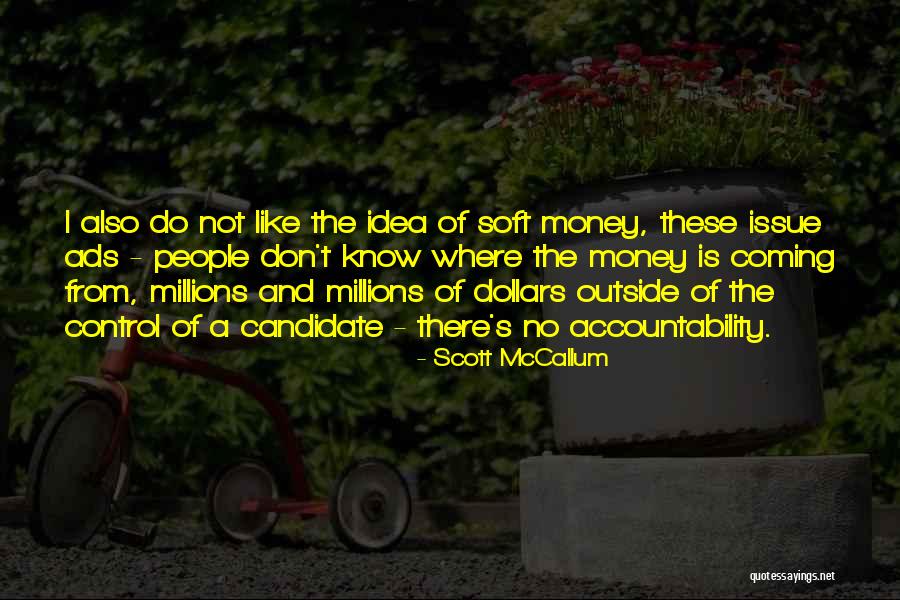 Soft People Quotes By Scott McCallum Soft People Quotes By Scott McCallum