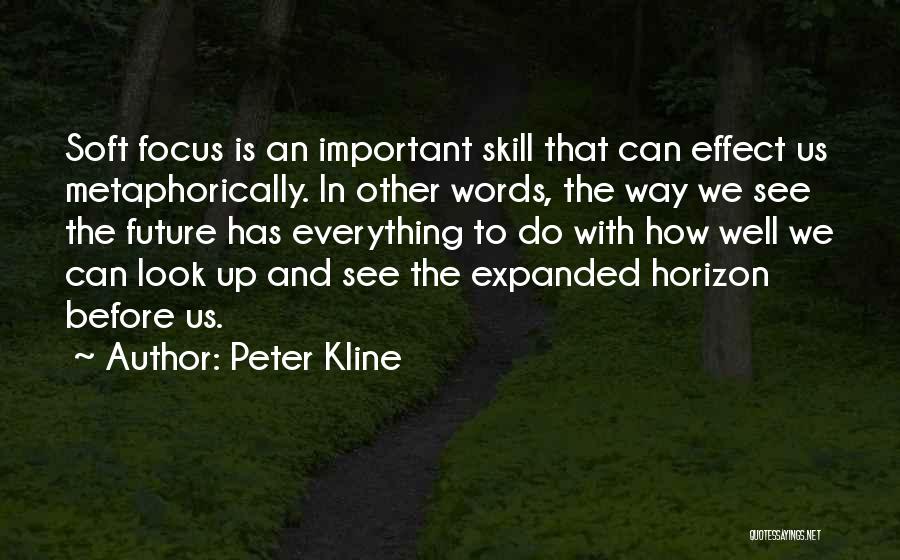 Soft Skills Quotes By Peter Kline