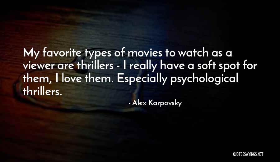 Soft Spot Quotes By Alex Karpovsky