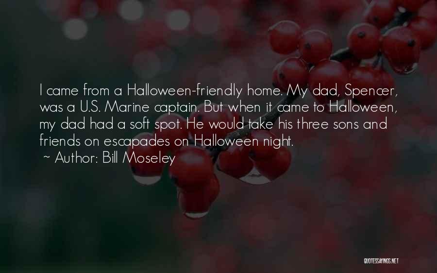 Soft Spot Quotes By Bill Moseley