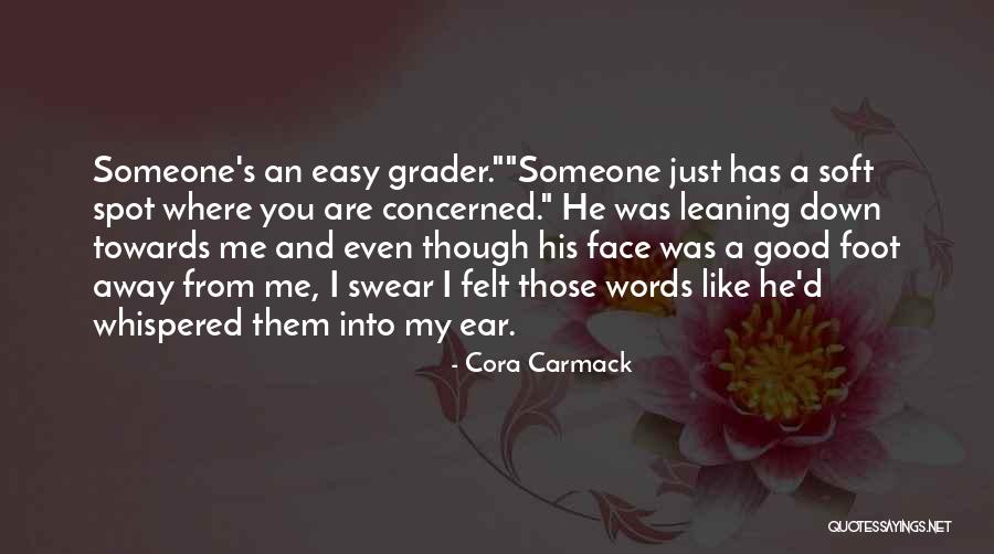 Soft Spot Quotes By Cora Carmack