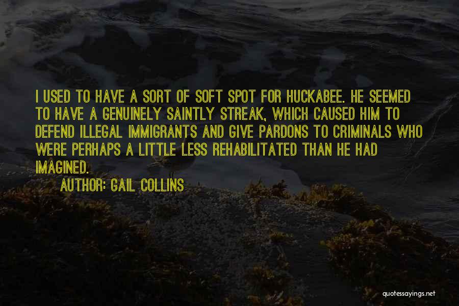 Soft Spot Quotes By Gail Collins