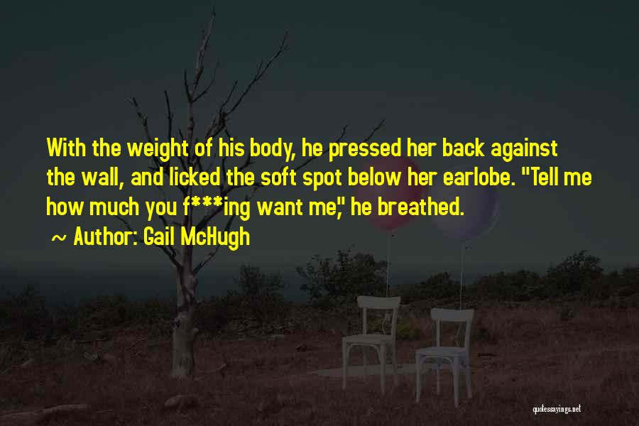 Soft Spot Quotes By Gail McHugh Soft Spot Quotes By Gail McHugh