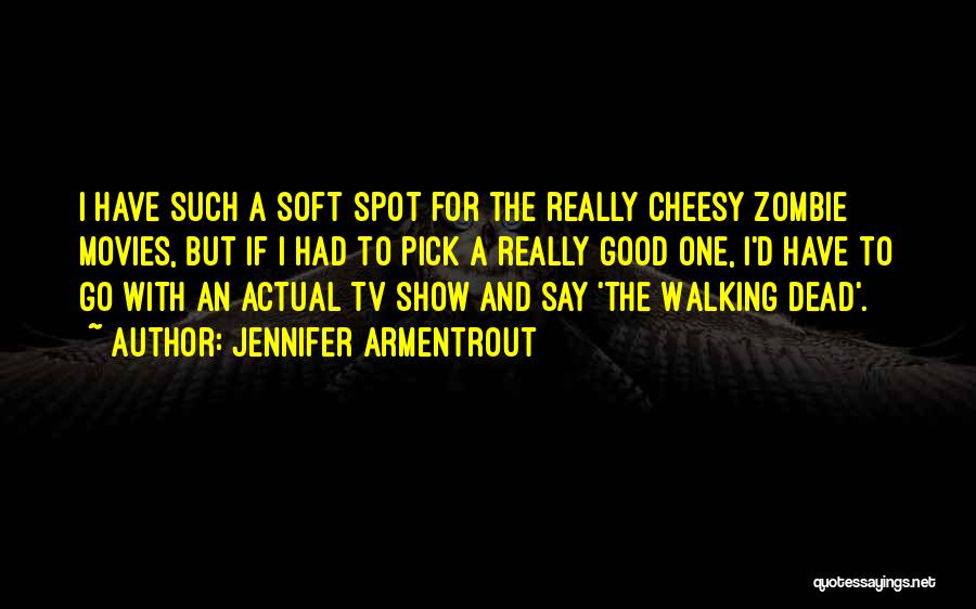 Soft Spot Quotes By Jennifer Armentrout