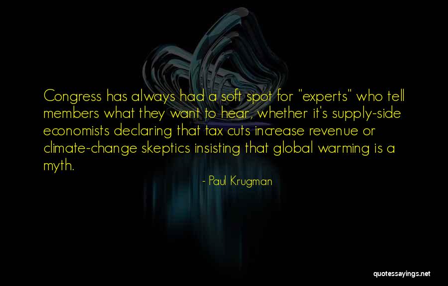 Soft Spot Quotes By Paul Krugman