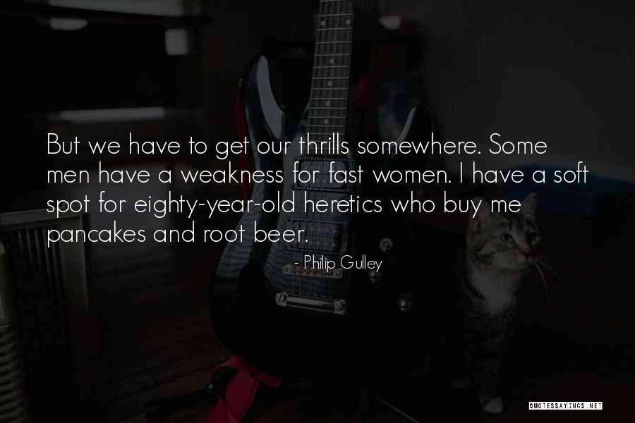 Soft Spot Quotes By Philip Gulley